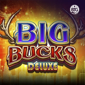 Bigtime : Big Bucks Deluxe - BOYBET168