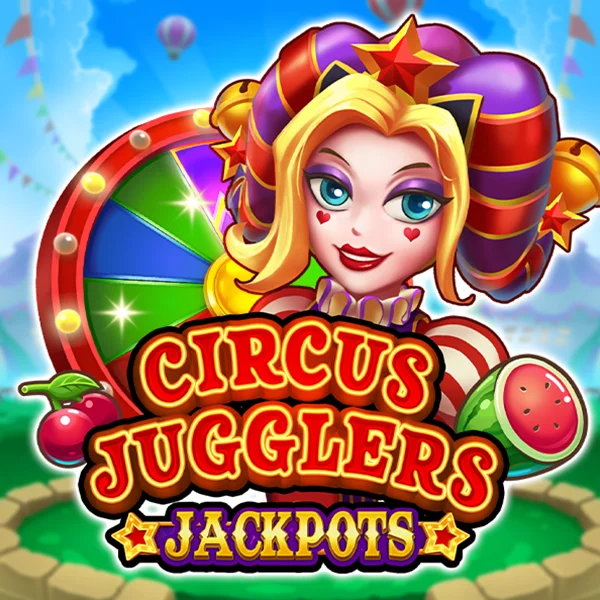 Circus Jugglers Jackpots - BOYBET168