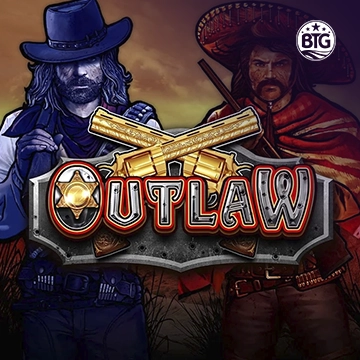 Bigtime : Outlaw - BOYBET168